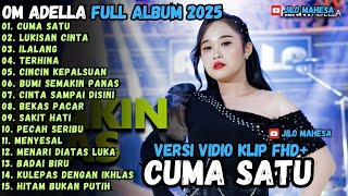 Download lagu CUMA SATU - LUKISAN CINTA - ILALANG - OM ADELLA FULL ALBUM TERBARU 2025 mp3 Download lagu CUMA SATU - LUKISAN CINTA - ILALANG - OM ADELLA FULL ALBUM TERBARU 2025 mp3
