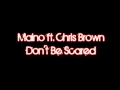 Maino ft. Chris Brown - Don't Be Scared 