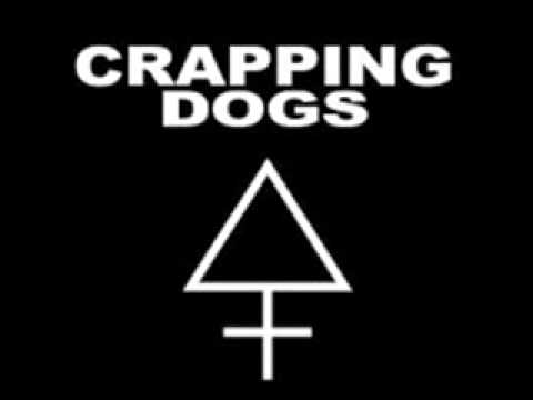 Crapping Dogs - Don't Cry, Shoot!