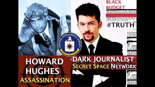 HOWARD HUGHES SECRET SPACE NETWORK &amp; THE UFO FILE! DARK JOURNALIST X SERIES XIV