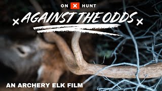 Against the Odds - Arizona Archery Elk Hunting