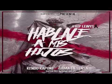 Kendo Kaponi ft Gama La Sensa-Hablale A Mis Hijos (Audio oficial)
