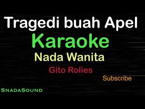 TRAGEDI BUAH APEL -Lagu Nostalgia -Gito Rolies |KARAOKE WANITA​⁠ -Female-Cewek-Perempuan@UcokkuYasir