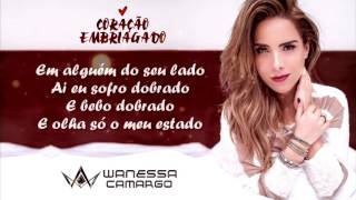 Wanessa Camargo   Coração Embriagado LETRA