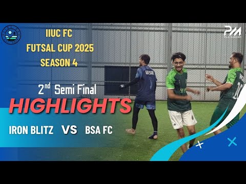 2nd Semi Final | Iron Blitz 0 - 3 BSA FC | IIUC FC Futsal Cup 2025 | Season 4