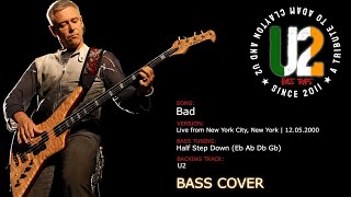 U2 - Bad (Live from New York City, New York, 12.05.2000) [Bass Cover]