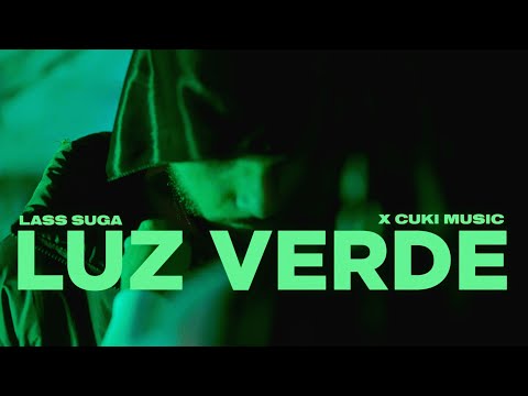 LASS SUGA, CUKI MUSIC - LUZ VERDE (Video Oficial)