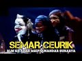 KARUNYA SEMAR CEURIK Wayang Golek Alm KH Asep Sunandar Sunarya Bagian Lalakon