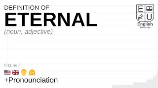 ETERNAL meaning, definition &amp; pronunciation | What is ETERNAL? | How to say ETERNAL