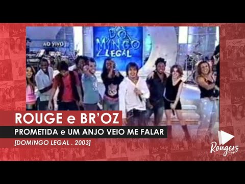 ROUGE e BR'OZ . "Prometida", Disco de Platina, "Um Anjo Veio Me Falar" [Domingo Legal]
