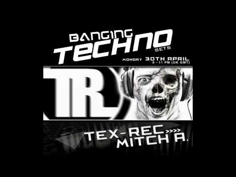 Banging Techno sets :: 029 -- Tex-Rec // Mitch A.