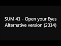 (2014)Sum 41 - Open Your Eyes Alternative ...