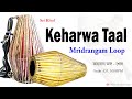 Keharwa Taal Mridangam Loops C Sharp Khol