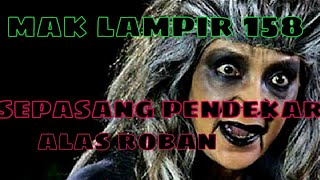 Download lagu Misteri Gunung Merapi - Mak Lampir Episode 158 [Sepasang Pendekar Dari Alas Roban] mp3
