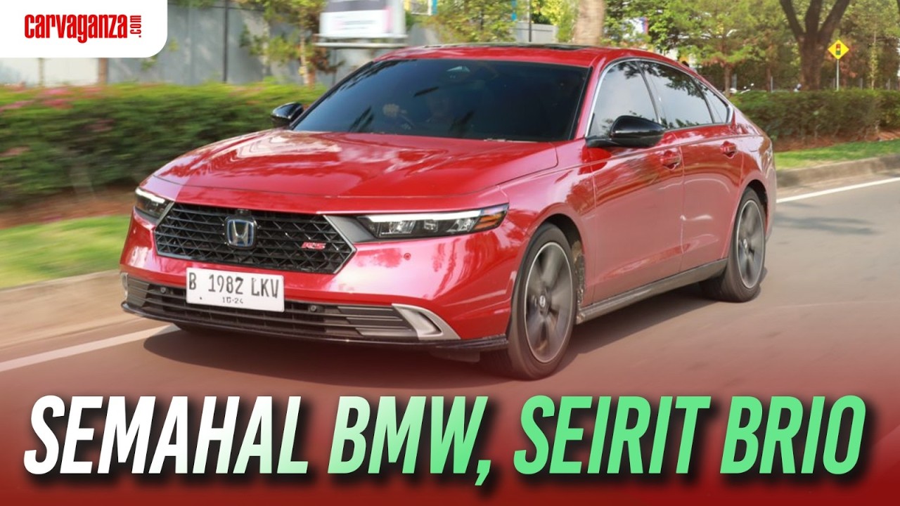 Review Honda Accord RS e:HEV. Semahal BMW, Seirit Brio