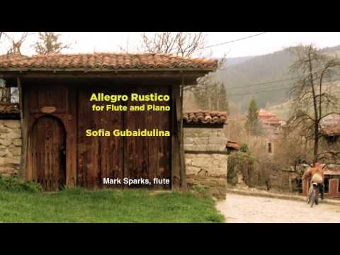Mark Sparks - Allegro Rustico for Flute and Piano - Sofia Gubaidulina