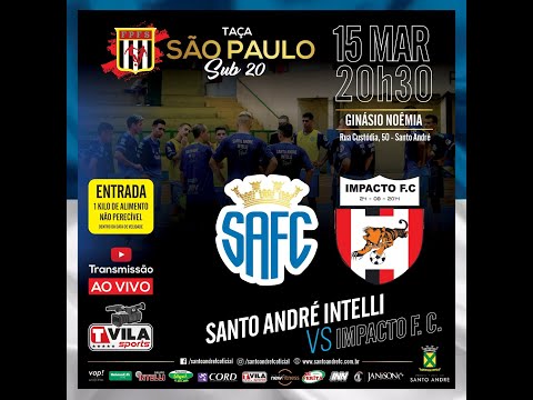 TAÇA SÃO PAULO SUB-20 - SANTO ANDRÉ x IMPACTO F.C