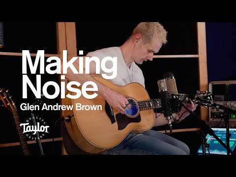 All You Need to Hear! | Making Noise with Taylor Guitars