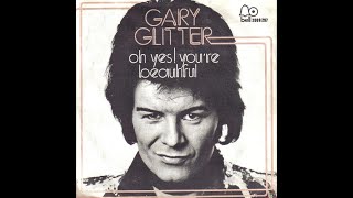 Gary Glitter - Oh Yes, You&#39;re Beautiful (1974)