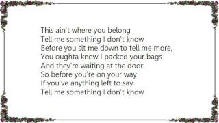 Charlie Major - Tell Me Something I Don&#39;t Know Lyrics