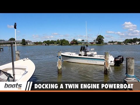 Boating Tips: Docking a Twin Engine Powerboat