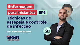 Enfermagem para Iniciantes EP.9 | Técnicas de assepsia e controle de infecção