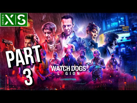 WATCH DOGS LEGION Walkthrough Gameplay Part 3 - No Commentary Xbox Series X [1080p 60FPS]
