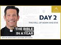 Day 2 The Fall Of Adam And Eve The Bible In A Year With Fr Mike Schmitz