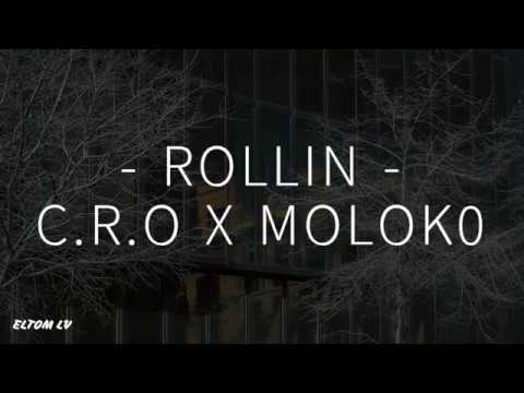C.r.o X Molok0 - ROLLIN (Letra/Lyrics)