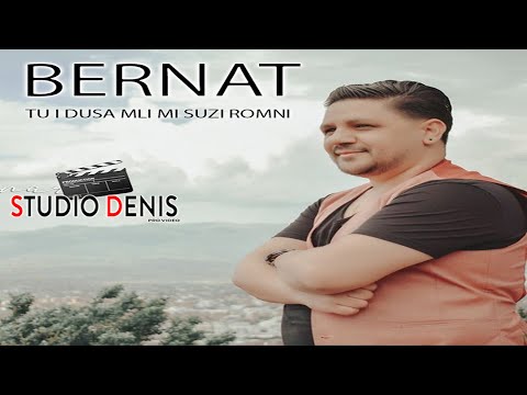 BERNAT 2020 / TU I DUSA MLI MI SUZI ROMNI / STUDIO DENIS / ♫ █▬█ █ ▀█▀♫ ▀ © 2020