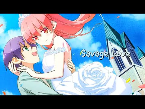 Jason Derulo - Savage Love [AMV] Tonikawa