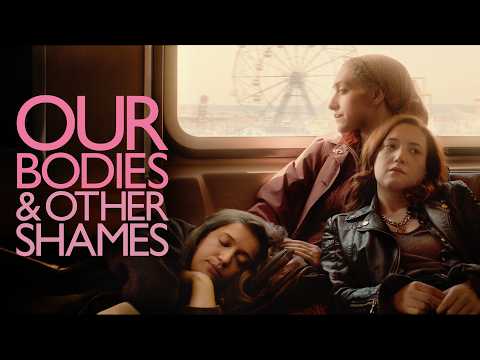 Our Bodies & Other Shames trailer thumbnail