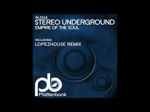 Stereo Underground  - Empire Of The Soul