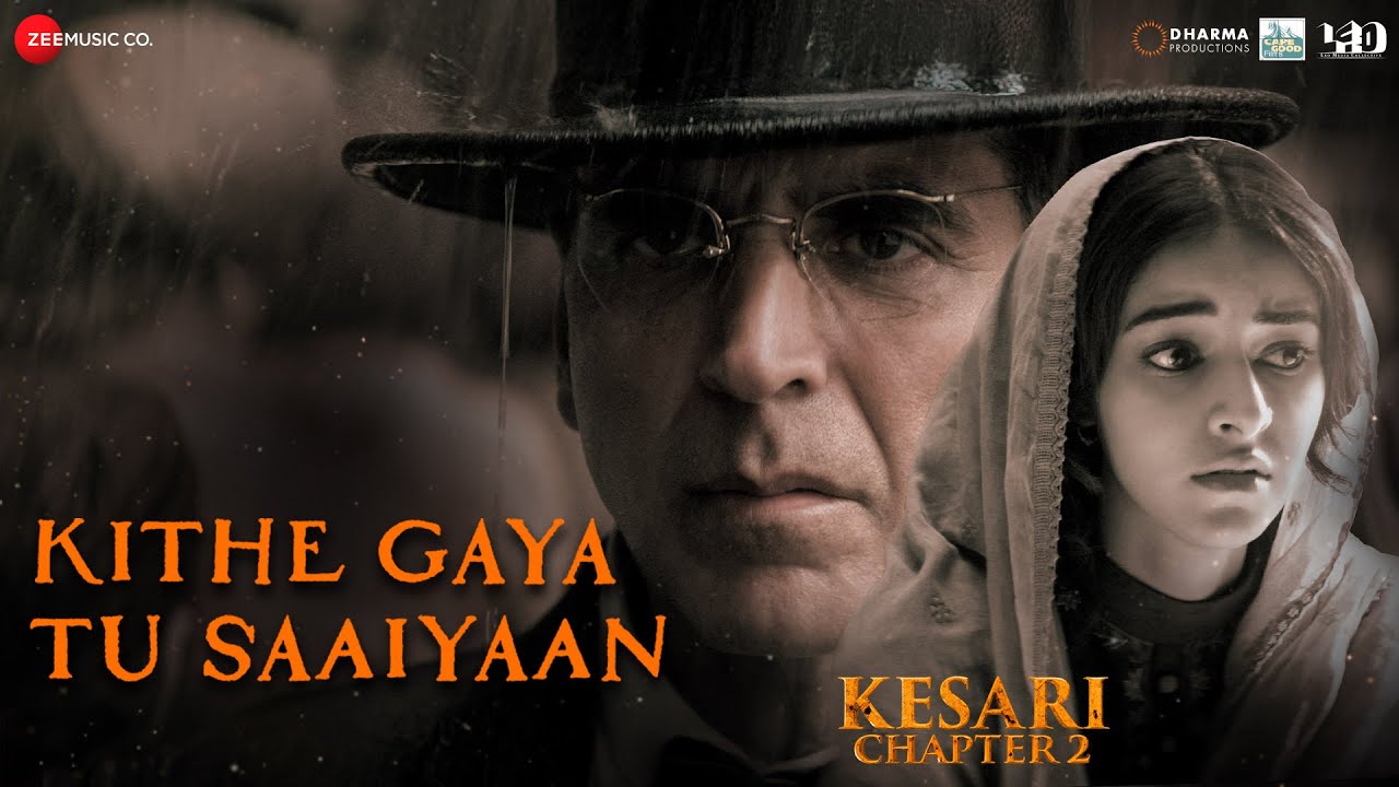 Kithe Gaya Tu Saaiyaan Lyrics English Translation – Kesari 2 | Shashwat Sachdev