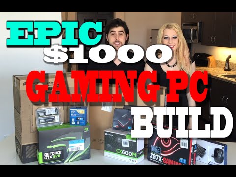 How to Build an EPIC $1000 GAMING PC - SUMMER of 2015