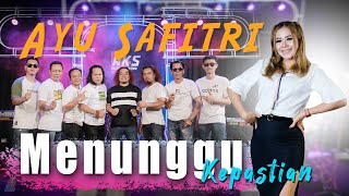 Download lagu AYU SAFITRI - MENUNGGU KEPASTIAN | AKS MANAGEMENT mp3
