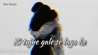 Tujhe gale se laga 💔Very Sad Status Video Broke