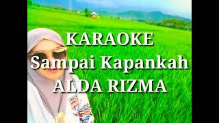 Download lagu KARAOKE sampai kapankah ALDA RIZMA mp3 Download lagu KARAOKE sampai kapankah ALDA RIZMA mp3