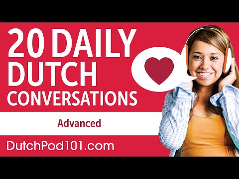 20 Daily Dutch Conversations - Dutch Practice for Advanced learners