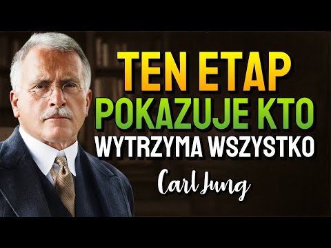 Jeśli Wytrzymasz Ten Etap Indywidualizacji, Przetrwasz Wszystko (Carl Jung)