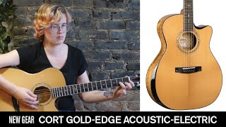 Video thumbnail for Acoustic Guitar Demo | Cort Gold-Edge Acoustic-Electric Guitar by Acoustic Guitar Magazine