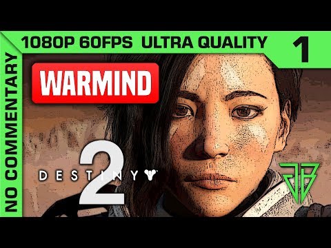DESTINY 2 DLC - WARMIND Gameplay Walkthrough Part 1 - No Commentary PC (1080p 60fps Ultra Settings)