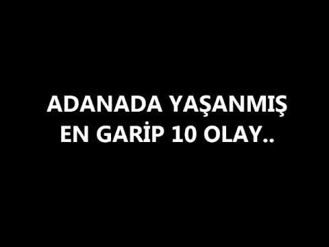 Adana da Yaşanmış İlginç Olaylar