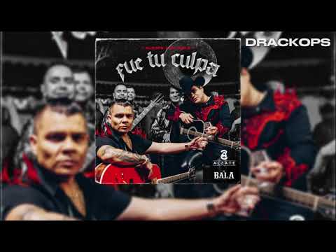 ALZATE X El Bala - Fue Tu Culpa [(Letra)
