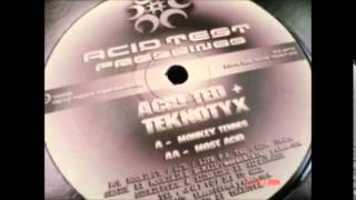 Acid Ted Teknotyx - Monkey Tennis