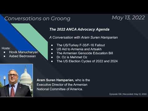 ANCA Advocacy Agenda 2022 with Aram Hamparian | Ep #136 - May 13, 2022
