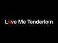 Love Me Tenderloin - French subtitles