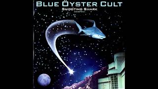 Blue Oyster Cult - Shooting Shark