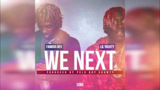 Famous Dex &amp; Lil Yachty - We Next [Produced by Polo Boy Shawty] (Official Audio) CDQ