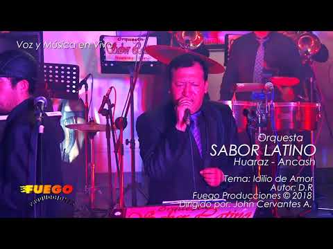Orquesta Sabor Latino Huaraz - IDILIO DE AMOR